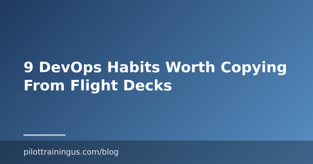 9 DevOps Habits Worth Copying From Flight Decks