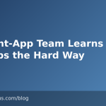 A Flight-App Team Learns TestOps the Hard Way
